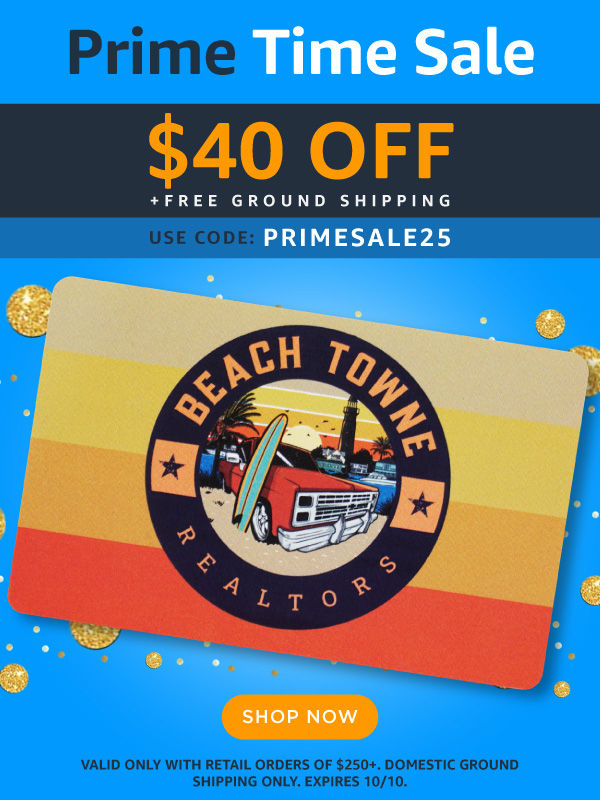 Prime Time Sale - 40 Dollars Off and Free Ground Shipping